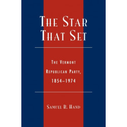 The Star That Set: The Vermont Republican Party, 1854-1974