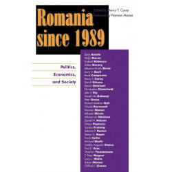 Romania since 1989: Politics, Economics, and Society