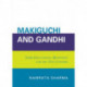 Makiguchi and Gandhi: Their Education Relevance for the 21st Century