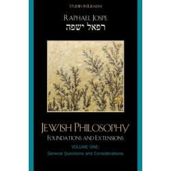 Jewish Philosophy: Foundations and Extensions, Volume 1