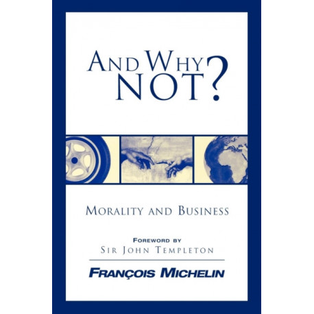 And Why Not?: The Human Person and the Heart of Business