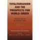 Totalitarianism and the Prospects for World Order: Closing the Door on the Twentieth Century