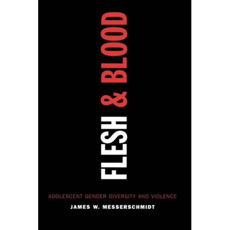 Flesh and Blood: Adolescent Gender Diversity and Violence