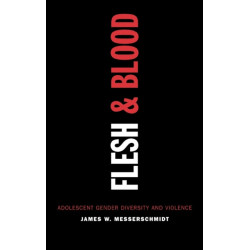 Flesh and Blood: Adolescent Gender Diversity and Violence