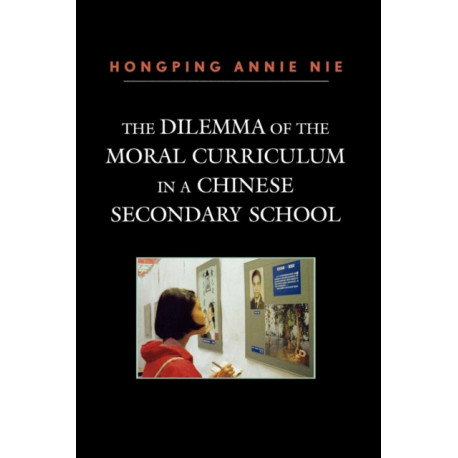 The Dilemma of the Moral Curriculum in a Chinese Secondary School