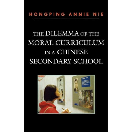 The Dilemma of the Moral Curriculum in a Chinese Secondary School