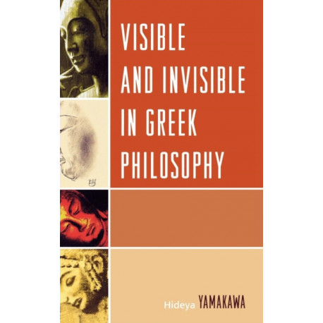 Visible and Invisible in Greek Philosophy