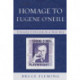 Homage to Eugene O'Neill: Literary Criticism in a New Key