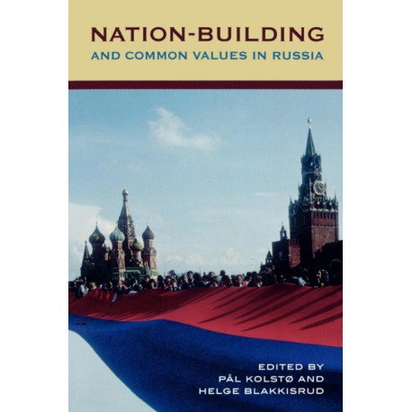 Nation-Building and Common Values in Russia
