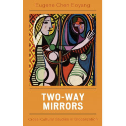 Two-Way Mirrors: Cross-Cultural Studies in Globalization