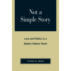 Not a Simple Story: Love and Politics in a Modern Hebrew Novel