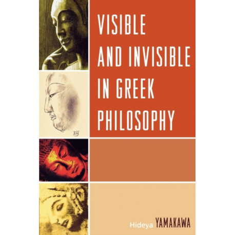 Visible and Invisible in Greek Philosophy