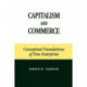 Capitalism and Commerce: Conceptual Foundations of Free Enterprise