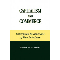 Capitalism and Commerce: Conceptual Foundations of Free Enterprise