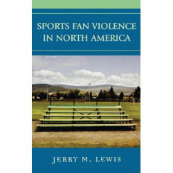 Sports Fan Violence in North America