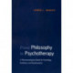 From Philosophy to Psychotherapy: A Phenomenological Model for Psychology, Psychiatry, and Psychoanalysis
