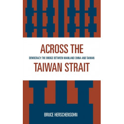 Across the Taiwan Strait: Democracy: The Bridge Between Mainland China and Taiwan