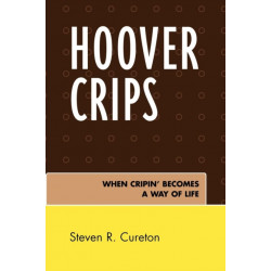 Hoover Crips: When Cripin' Becomes a Way of Life