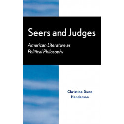 Seers and Judges: American Literature as Political Philosophy