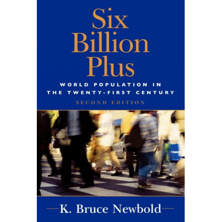 Six Billion Plus: World Population in the Twenty-first Century