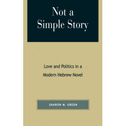 Not a Simple Story: Love and Politics in a Modern Hebrew Novel