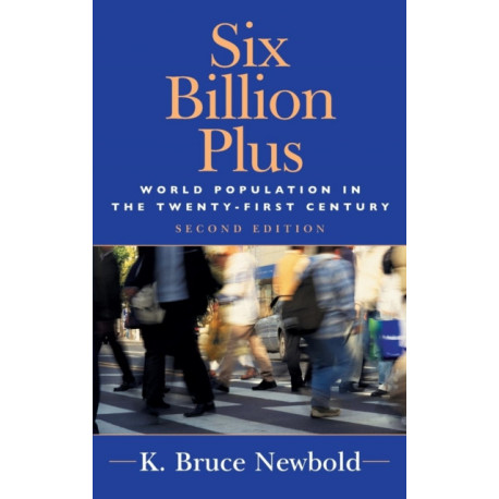 Six Billion Plus: World Population in the Twenty-first Century