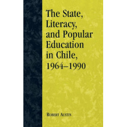The State, Literacy, and Popular Education in Chile, 1964-1990