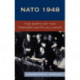 NATO 1948: The Birth of the Transatlantic Alliance