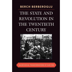 The State and Revolution in the Twentieth-Century: Major Social Transformations of Our Time