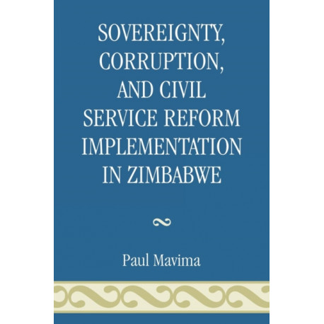 Sovereignty, Corruption and Civil Service Reform Implementation in Zimbabwe