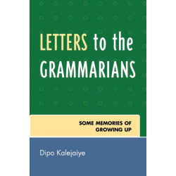 Letters to the Grammarians: Some Memories of Growing Up