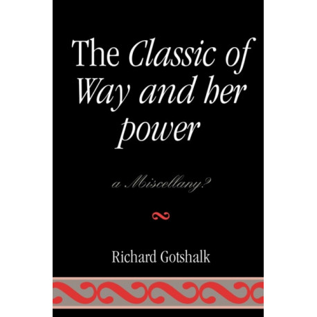 The Classic of Way and her Power: a Miscellany?