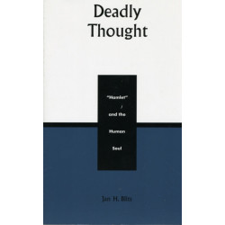 Deadly Thought: Hamlet and the Human Soul