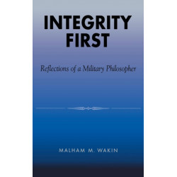 Integrity First: Reflections of a Military Philosopher
