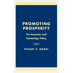 Promoting Prosperity: Via Economic and Technology Policy