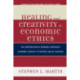 Healing and Creativity in Economic Ethics: The Contribution of Bernard Lonergan's Economic Thought to Catholic Social Teaching