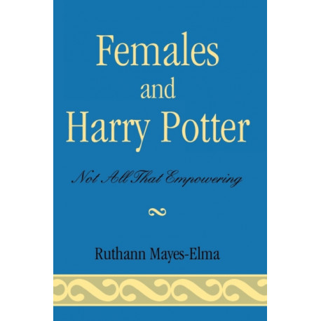 Females and Harry Potter: Not All That Empowering