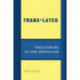 Trans-Lated: Translation and Cultural Manipulation