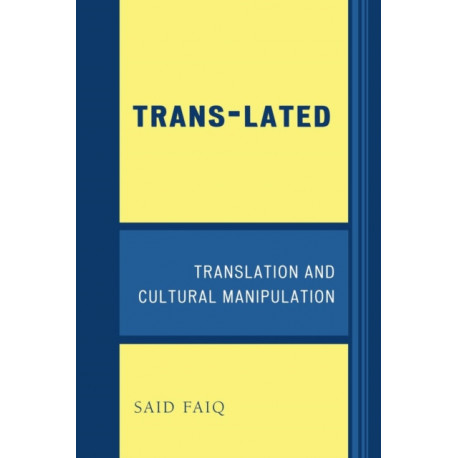 Trans-Lated: Translation and Cultural Manipulation