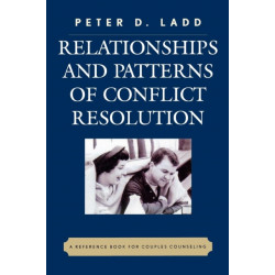 Relationships and Patterns of Conflict Resolution: A Reference Book for Couples Counselling
