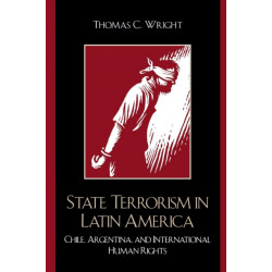 State Terrorism in Latin America: Chile, Argentina, and International Human Rights