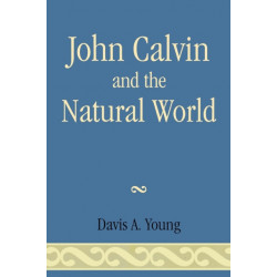 John Calvin and the Natural World