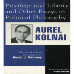Privilege and Liberty and Other Essays in Political Philosophy