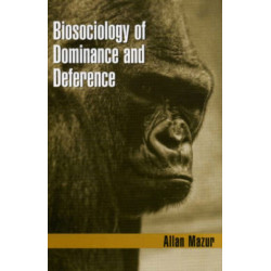 Biosociology of Dominance and Deference