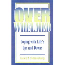 Overwhelmed: Coping With Life's Ups and Downs