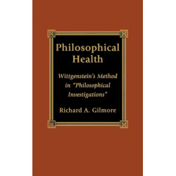 Philosophical Health: Wittgenstein's Method in 'Philosophical Investigations'