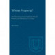 Whose Property?: The Deepening Conflict Between Private Property and Democracy in Canada