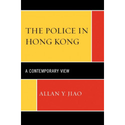 The Police in Hong Kong: A Contemporary View