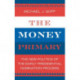 The Money Primary: The New Politics of the Early Presidential Nomination Process