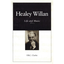 Healey Willan: Life and Music